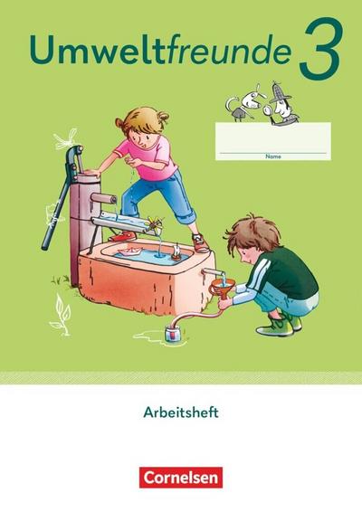 Umweltfreunde 3. Schuljahr - Mecklenburg-Vorpommern, Sachsen-Anhalt, Sachsen, Thüringen - Ausgabe 2023 - Arbeitsheft