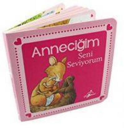 Annecigim Seni Seviyorum