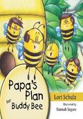 Papa’s Plan for Buddy Bee