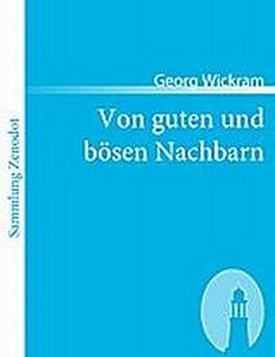 Von guten und bösen Nachbarn