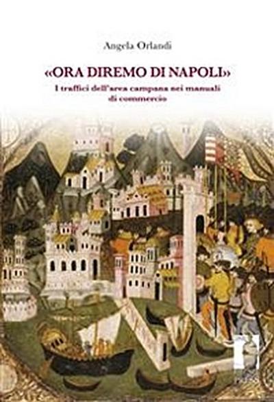 «Ora diremo di Napoli». I traffici dell’area campana nei manuali di commercio
