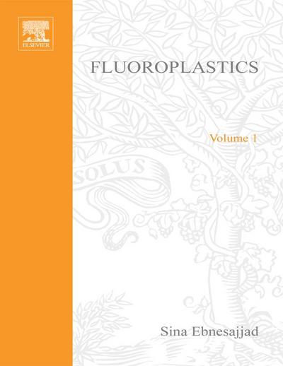 Fluoroplastics, Volume 1