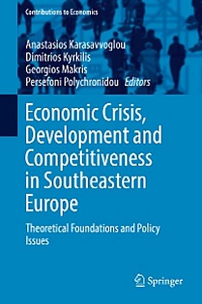 Economic Crisis, Development and Competitiveness in Southeastern Europe