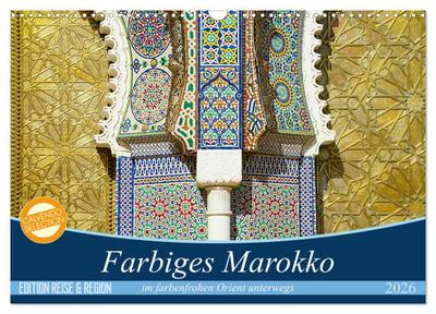 Farbiges Marokko (Wandkalender 2026 DIN A3 quer), CALVENDO Monatskalender