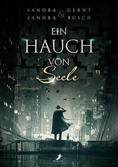 Ein Hauch von Seele