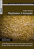 PlayStation 4 kompakt - Holger Reibold