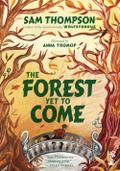 The Forest Yet to Come