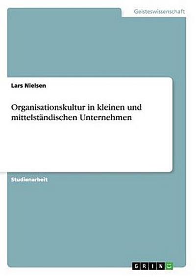 Organisationskultur in kleinen und mittelständischen Unternehmen