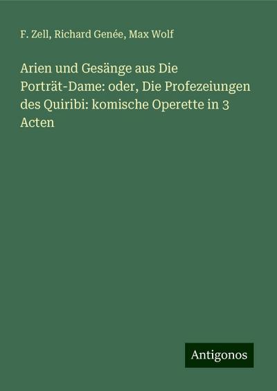 Zell, F: Arien und Gesänge aus Die Porträt-Dame: oder, Die P