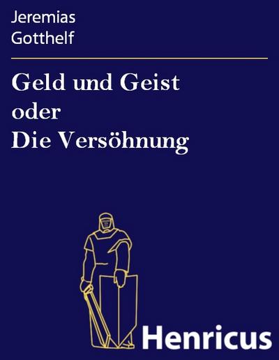 Geld und Geist oder Die Versöhnung