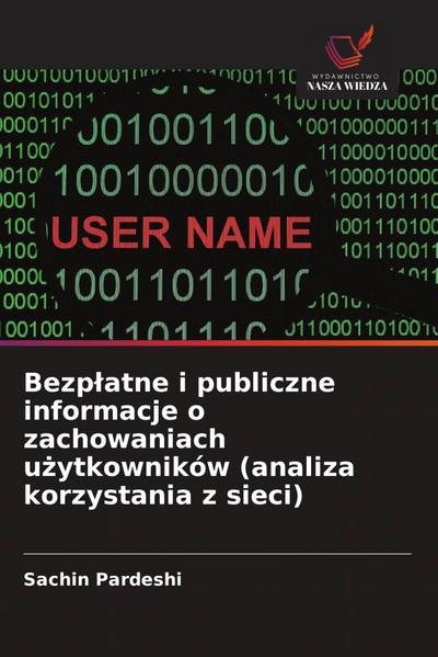 Bezp¿atne i publiczne informacje o zachowaniach u¿ytkowników (analiza korzystania z sieci)