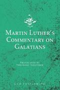 Martin Luther’s Commentary on Galatians