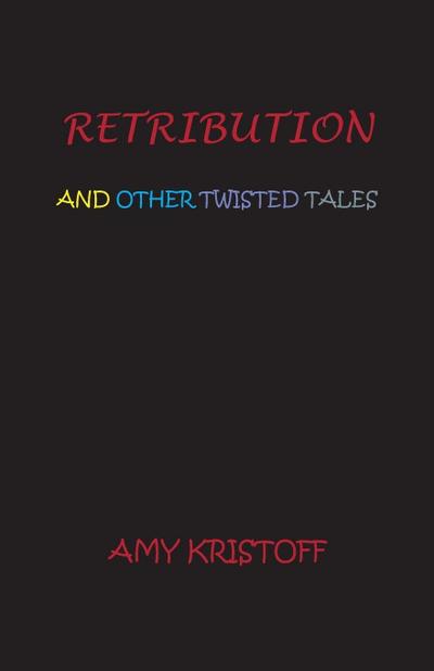 RETRIBUTION AND OTHER TWISTED TALES