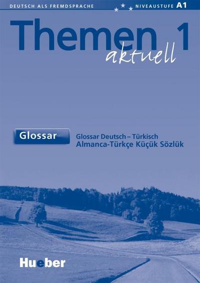Glossar Deutsch-Türkisch / Almanca-Türkce Kücük Sözlük