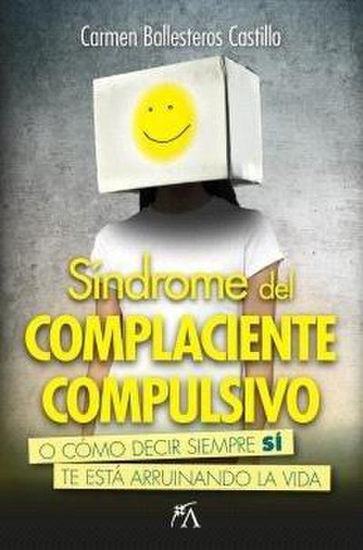 Sindrome del Complaciente Compulsivo