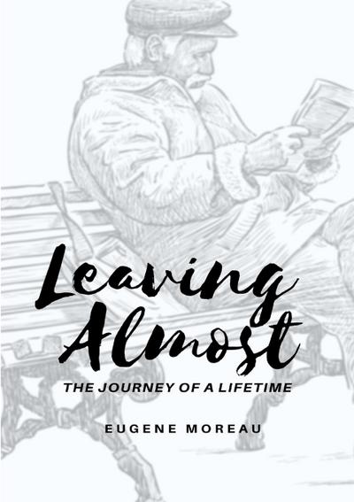 Leaving Almost - The Journey of a Lifetime