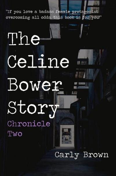The Celine Bower Story