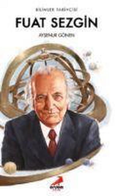 Bilimler Tarihcisi Fuat Sezgin