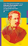 Eduard Bernstein oder: Die Freiheit des Andersdenkenden