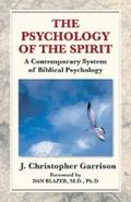 The Psychology of the Spirit: a Contemporary System of Biblical Psychology