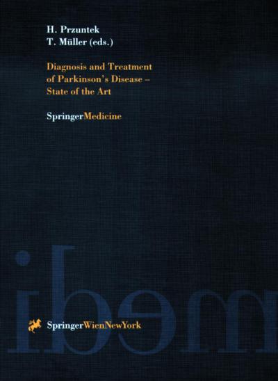 Diagnosis and Treatment of Parkinson’s Disease - State of the Art