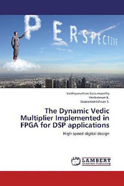 The Dynamic Vedic Multiplier Implemented in FPGA for DSP applications