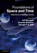 Foundations of Space and Time: Reflections on Quantum Gravity Jeff Murugan Editor