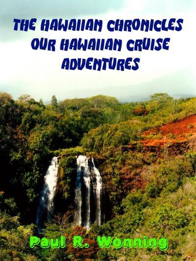 The Hawaiian Chronicles - Our Hawaiian Adventures (Travels Across America, #2)