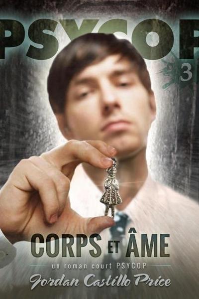 Corps et âme : un roman court PsyCop