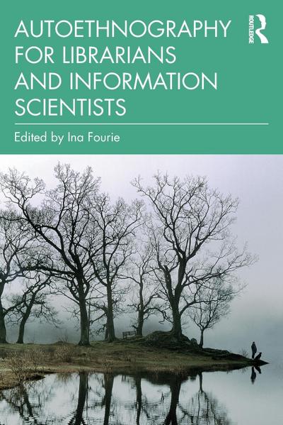Autoethnography for Librarians and Information Scientists