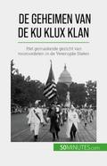 De geheimen van de Ku Klux Klan