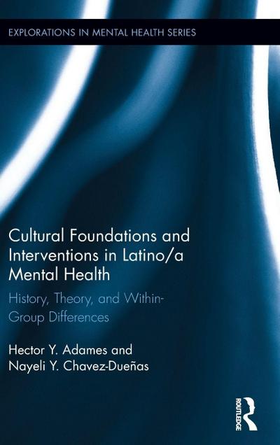 Cultural Foundations and Interventions in Latino/a Mental Health