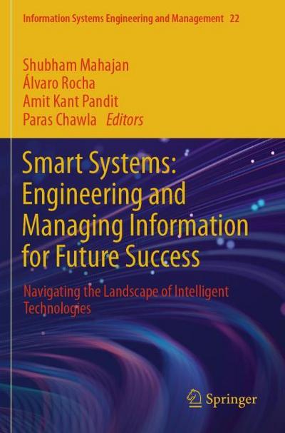 Smart Systems: Engineering and Managing Information for Future Success