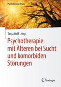 Psychotherapie mit Älteren bei Sucht und komorbide