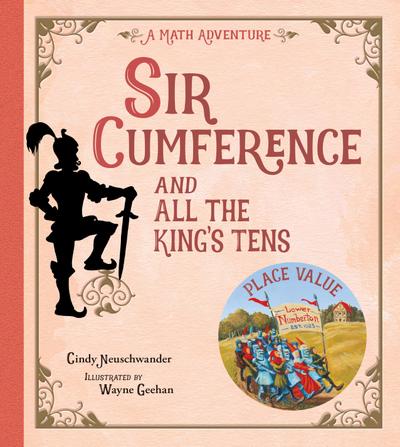 Sir Cumference and All the King’s Tens