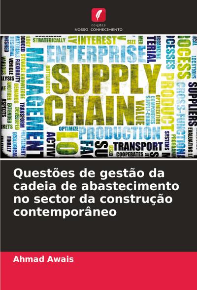 Questões de gestão da cadeia de abastecimento no sector da construção contemporâneo