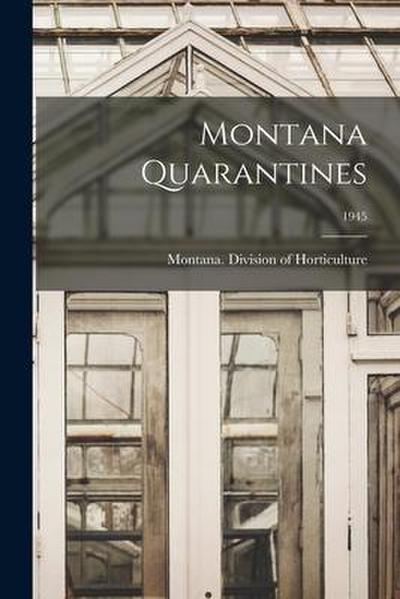 Montana Quarantines; 1945