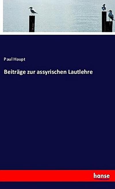 Beiträge zur assyrischen Lautlehre