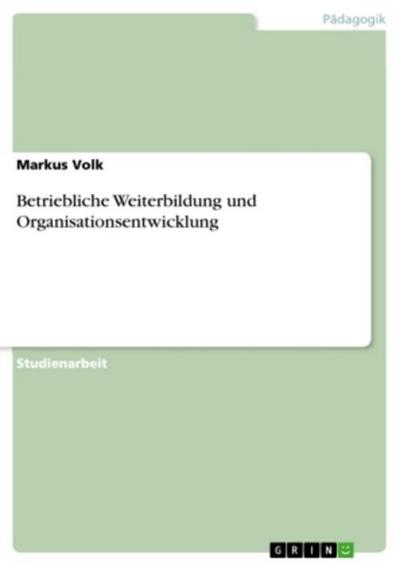 Betriebliche Weiterbildung und Organisationsentwicklung
