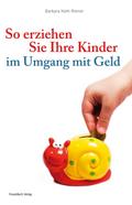 So erziehen Sie Ihre Kinder im Umgang mit Geld