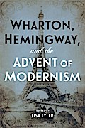 Wharton, Hemingway, and the Advent of Modernism