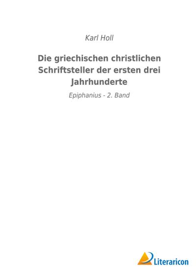 Die griechischen christlichen Schriftsteller der ersten drei Jahrhunderte
