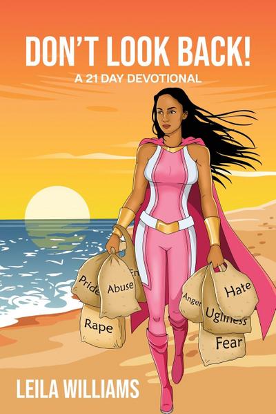 Don’t Look Back! A 21 Day Devotional