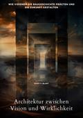 Architektur zwischen Vision und Wirklichkeit von Mary F. Blunt | Ebook