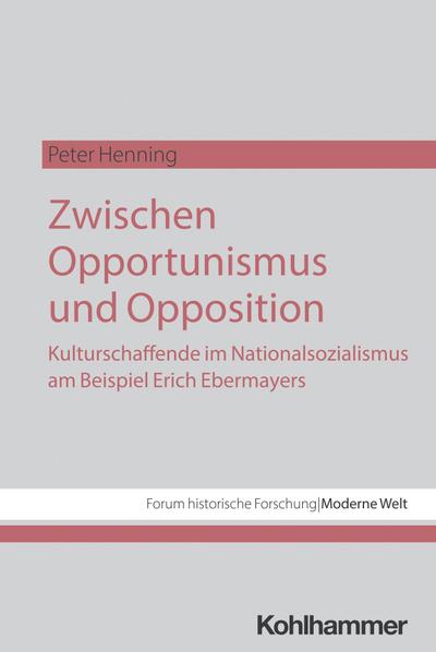 Zwischen Opportunismus und Opposition: Kulturschaffende im Nationalsozialismus am Beispiel Erich Ebermayers 