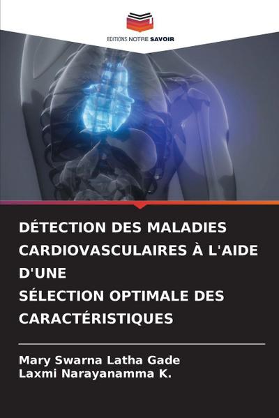 DÉTECTION DES MALADIES CARDIOVASCULAIRES À L’AIDE D’UNE SÉLECTION OPTIMALE DES CARACTÉRISTIQUES