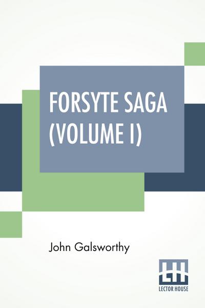 Forsyte Saga (Volume I)
