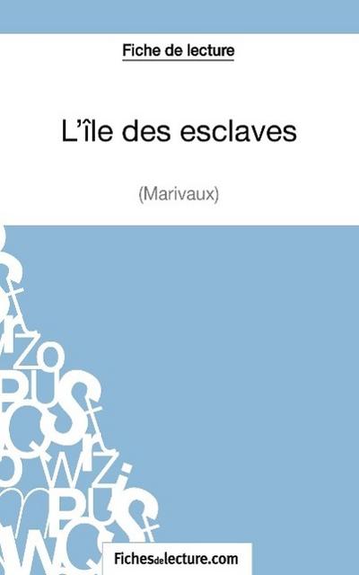 L’île des esclaves de Marivaux (Fiche de lecture)