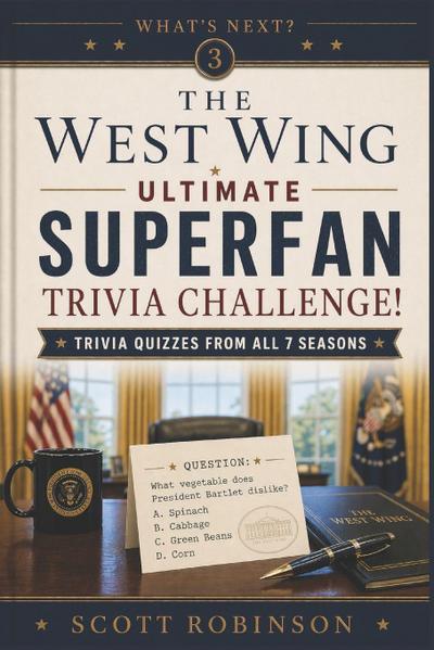 The West Wing Ultimate Superfan Trivia Challenge!