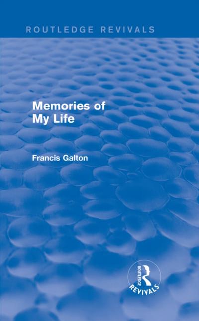 Memories of My Life (Routledge Revivals)